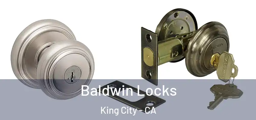 Baldwin Locks King City - CA