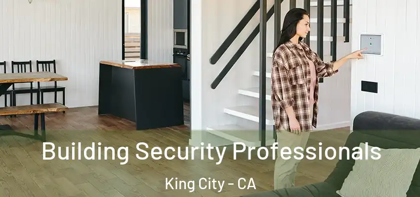  Building Security Professionals King City - CA