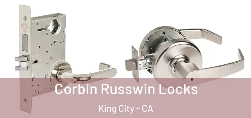  Corbin Russwin Locks King City - CA