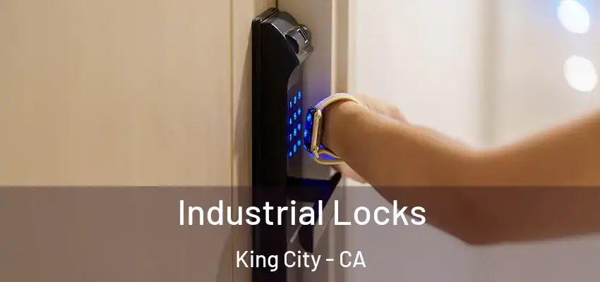  Industrial Locks King City - CA