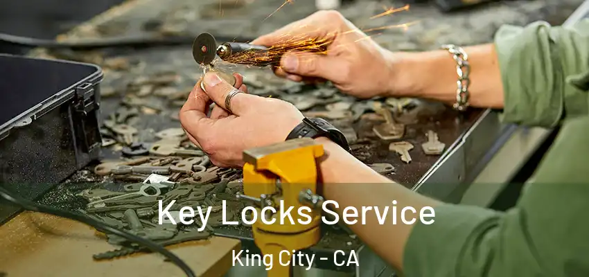  Key Locks Service King City - CA
