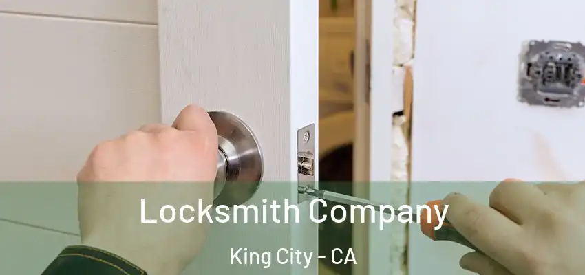  Locksmith Company King City - CA