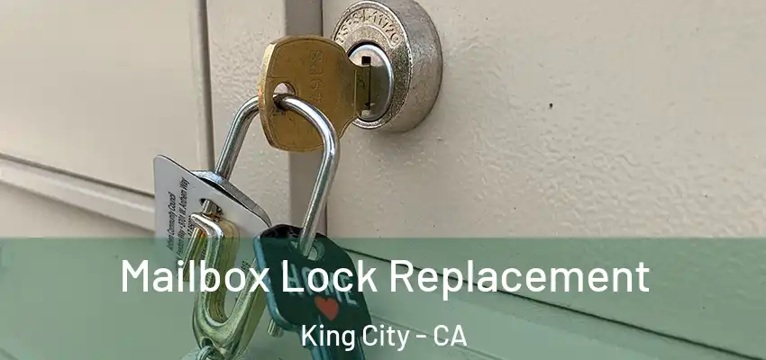 Mailbox Lock Replacement King City - CA