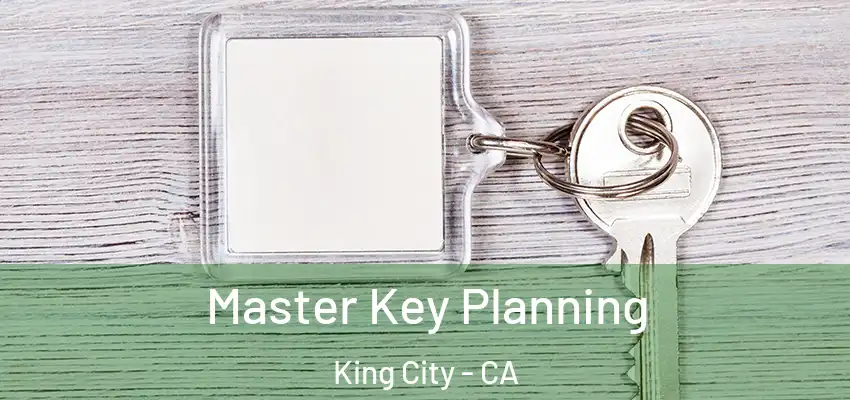  Master Key Planning King City - CA