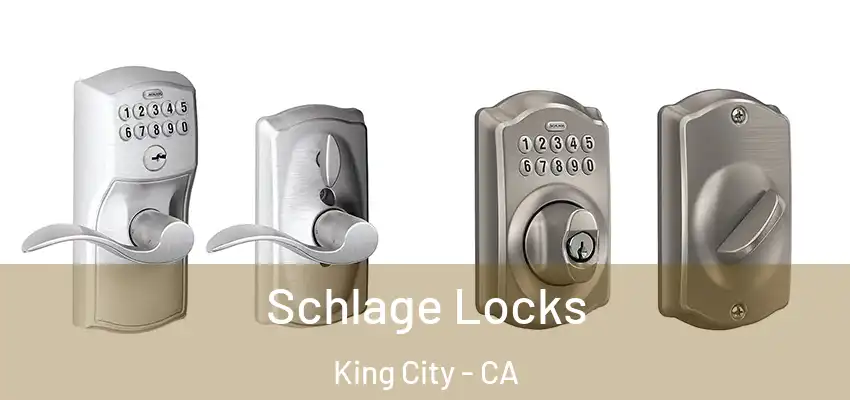  Schlage Locks King City - CA