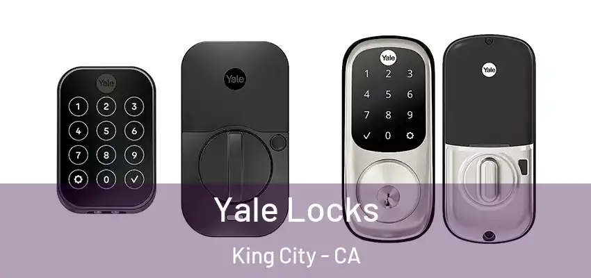 Yale Locks King City - CA